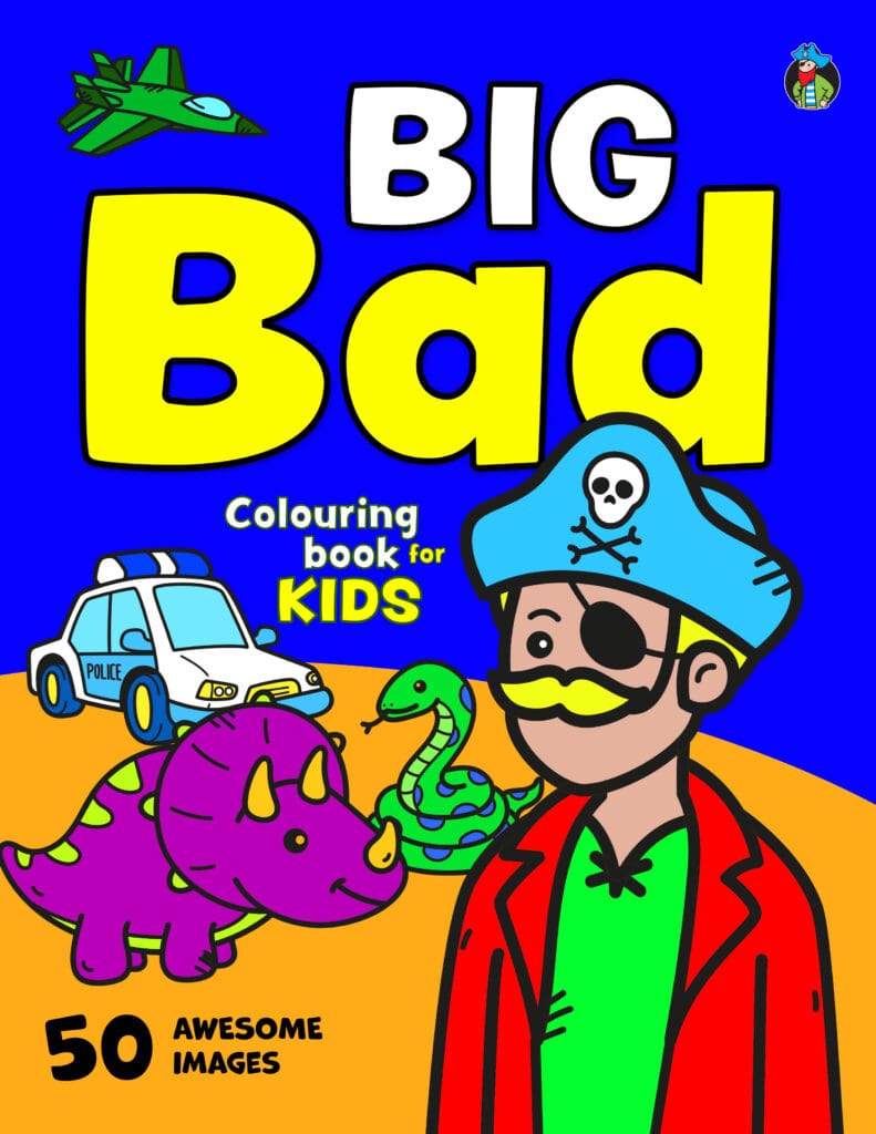 Big Bad Colouring Book for Kids by Captain Colouring Book